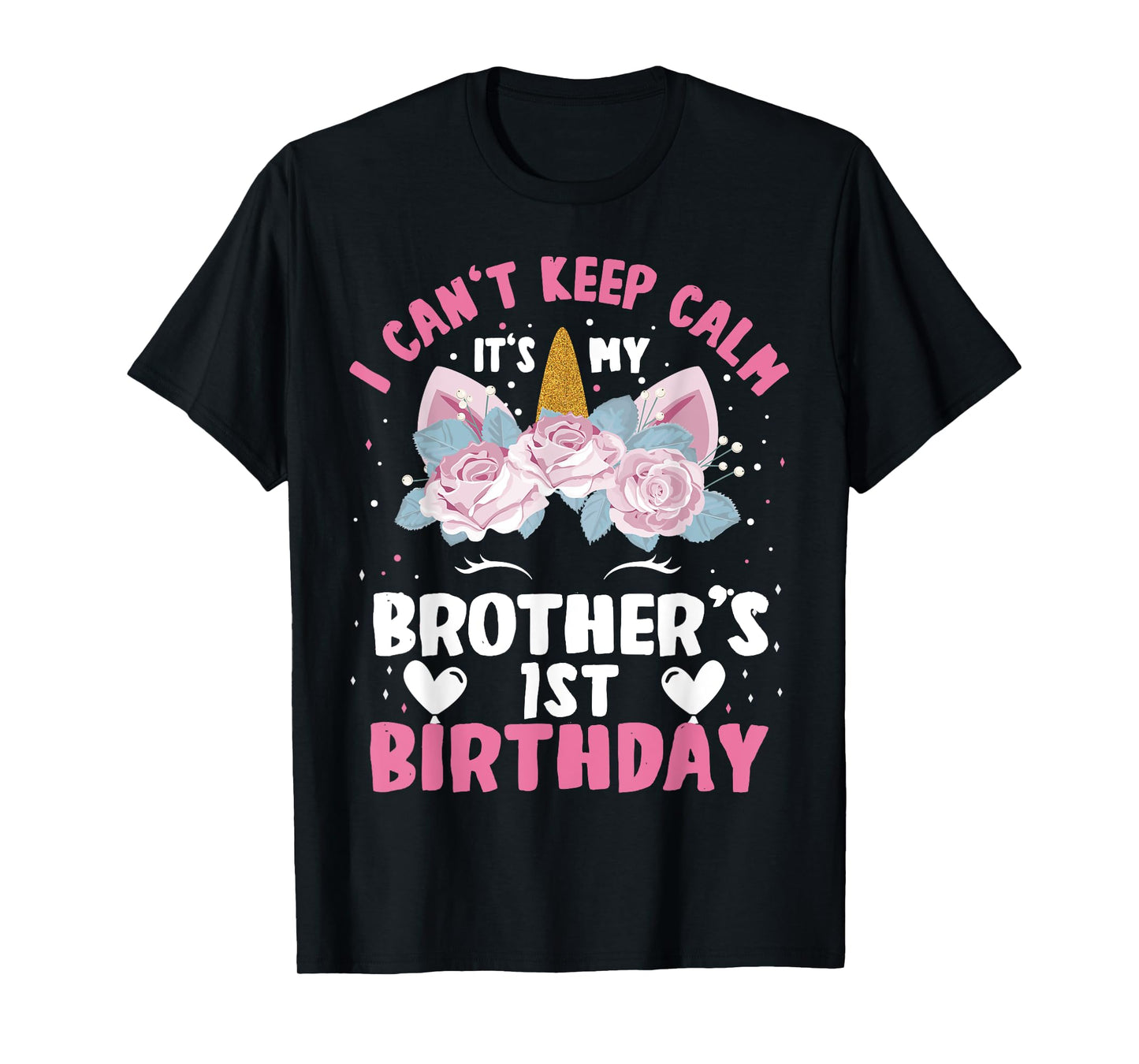 I Cant Keep Calm It's My Brother 1st Birthday Unicorn T-Shirt
