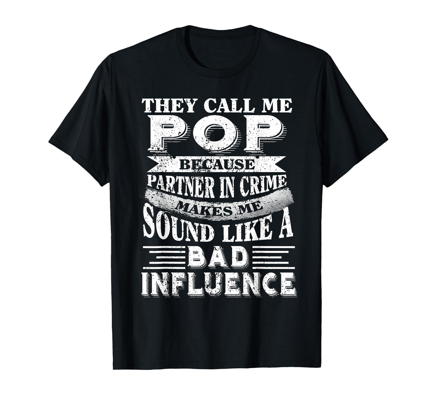 They call me Pop because partner in crime tshirt T-Shirt