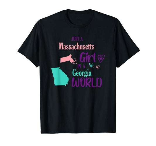Proud girl Design Just a Massachusetts girl in a Georgia T-Shirt
