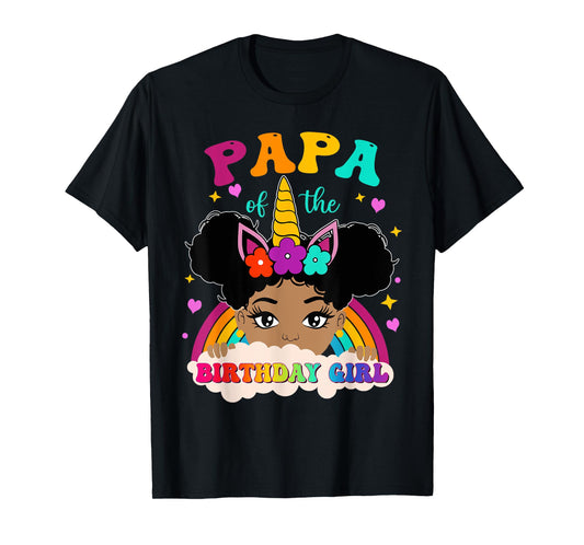 Papa of The Birthday Girl Rainbow Afro Melanin Unicorn T-Shirt