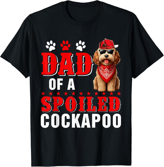 Dad Of A Spoiled Cockapoo Father's Day Dog Sunglasses T-Shirt