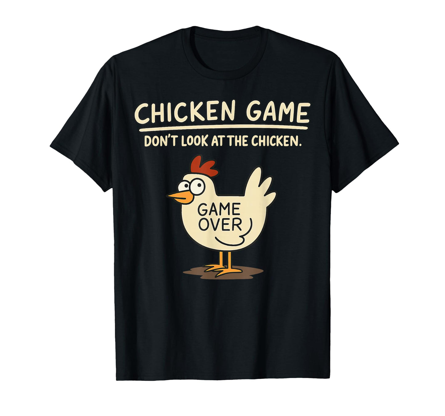 Funny Chicken Game Don't Look at The Chicken Meme T-Shirt