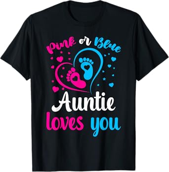 Gender Reveal Aunt Pink Or Blue Auntie Loves You T-Shirt