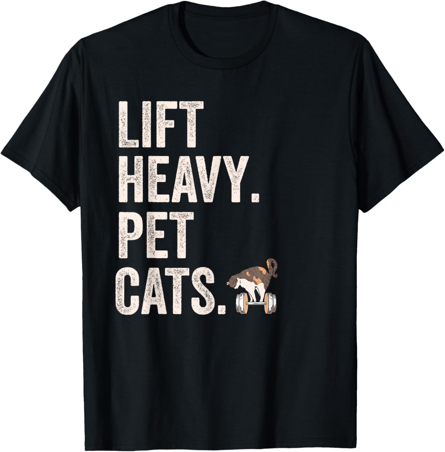 Lift heavy pet cats - Funny gym workout T-Shirt