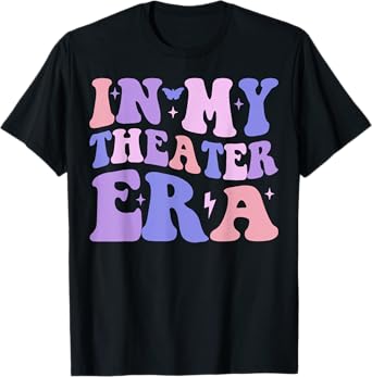 Groovy In My Theater Era Theater Lover Acting Teacher Girl T-Shirt