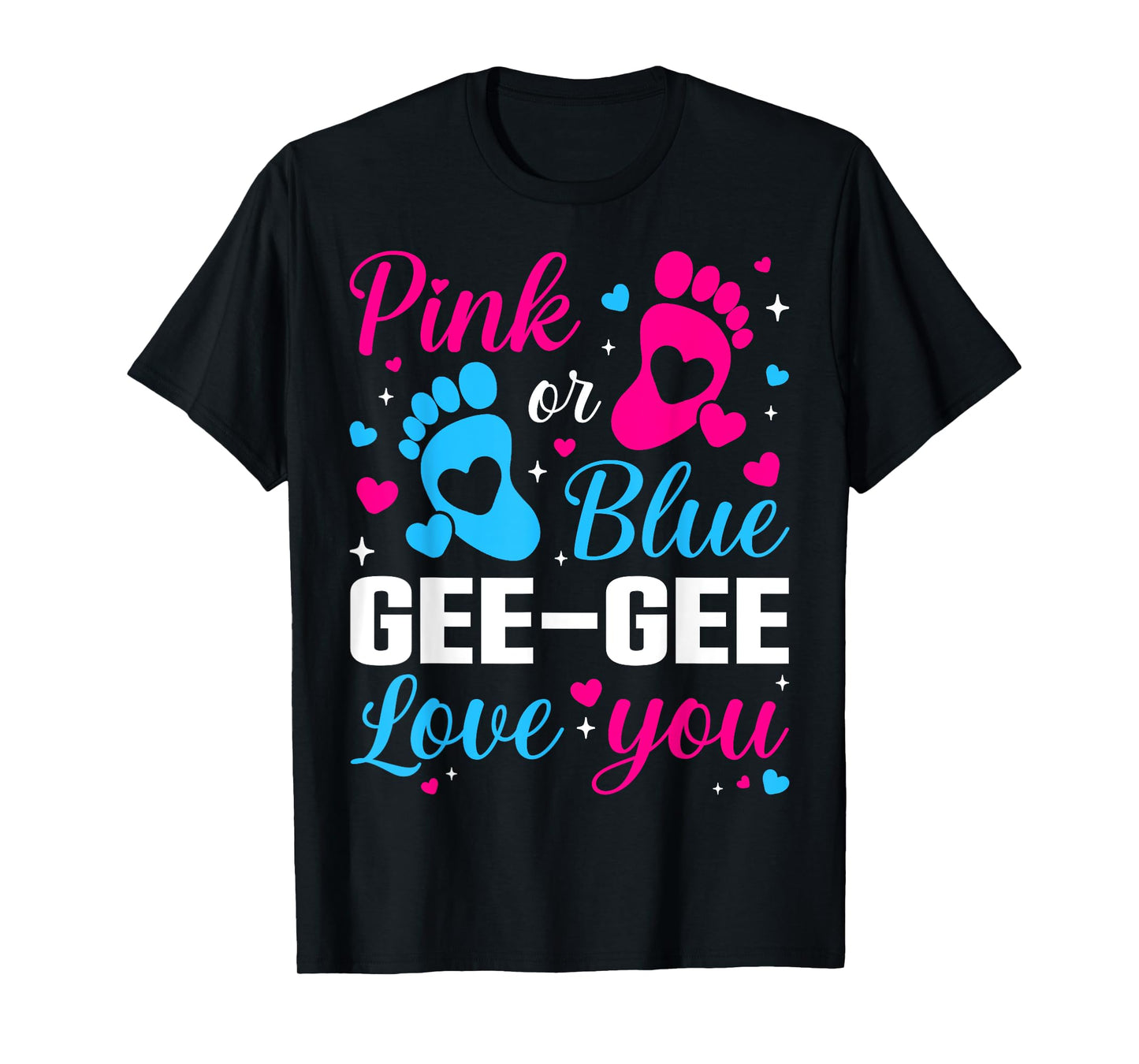 Gender Reveal Pink or Blue Gee-Gee Loves you Family T-Shirt