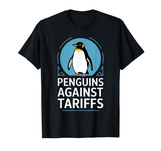 Funny Penguins Protest Anti Tariff Penguins Against Tariffs T-Shirt