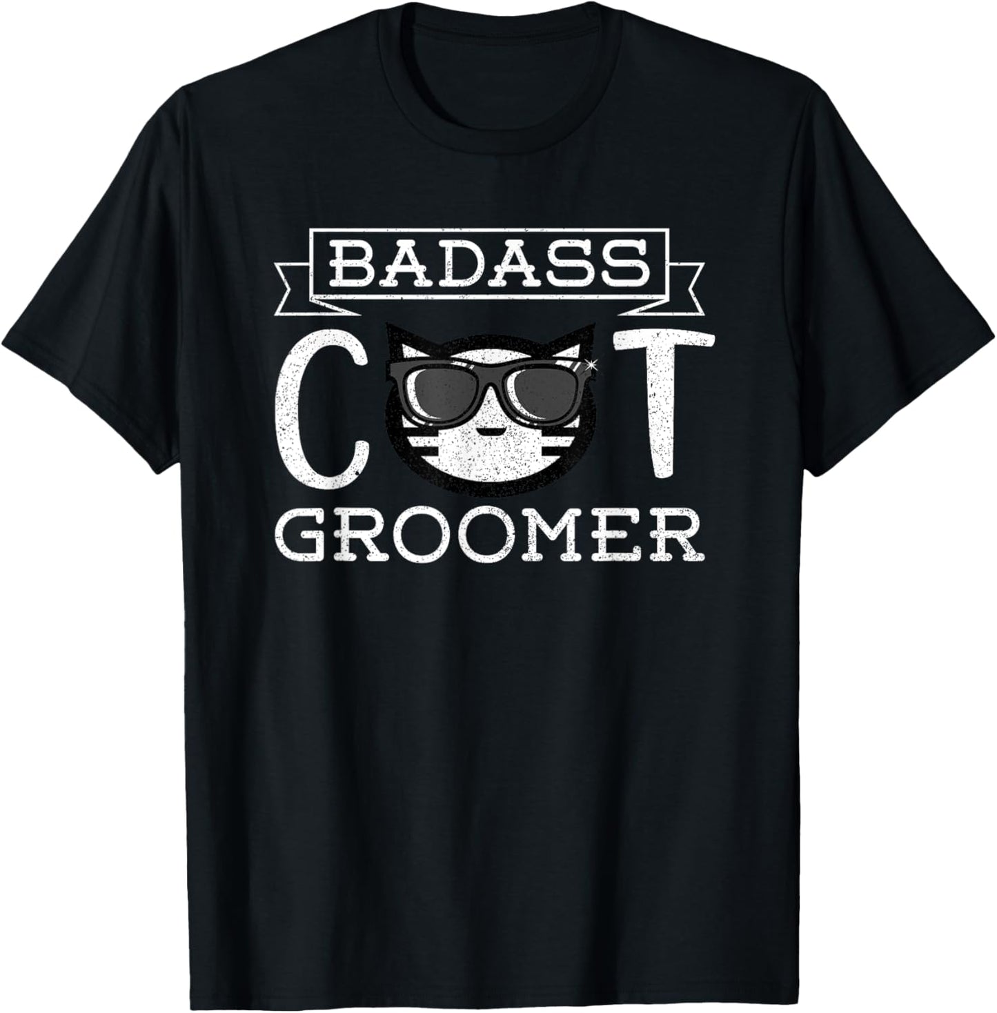 Funny Cat Grooming Tee Gift For A Badass Cat Groomer T-Shirt