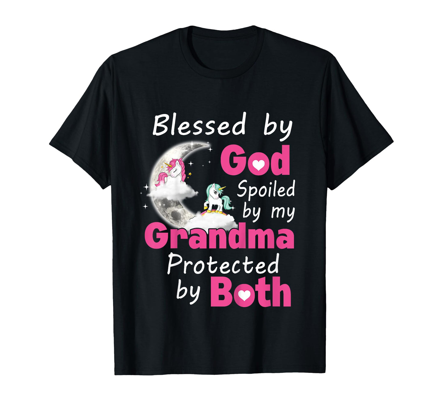 Blessed By God Spoiled By My Grandma Protected By Both T-Shirt
