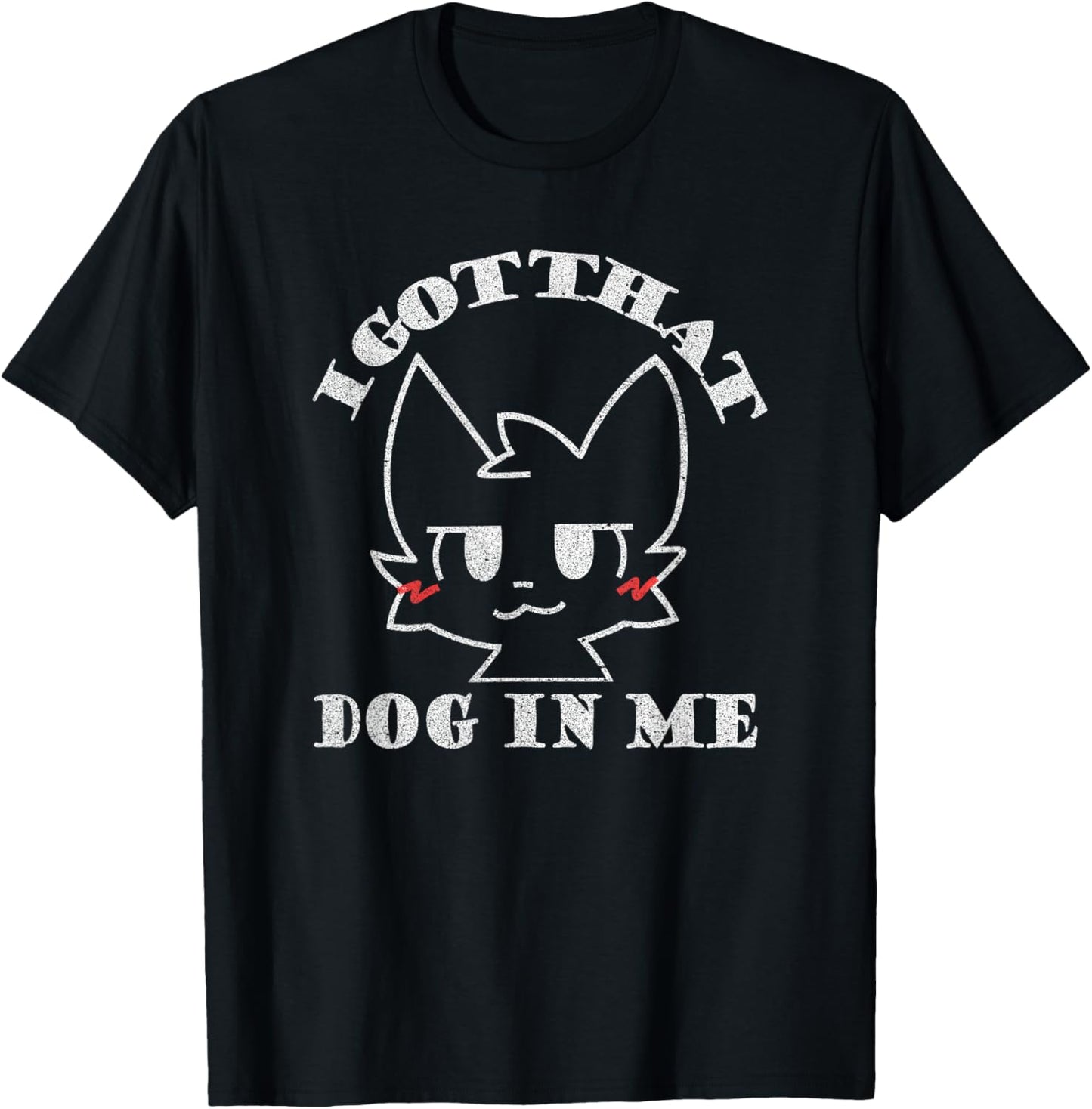 I Got That Dog in Me Boykisser White T-Shirt