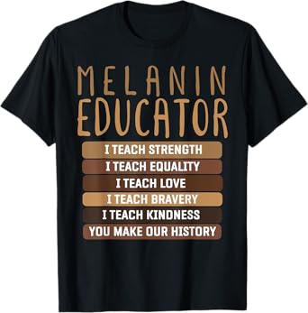 Dope Melanin Teacher Black Teachers Dope Black Educators BHM T-Shirt