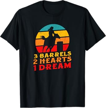 3 Barrels 2 Hearts 1 Dream Barrel Racer Womens Rodeo Cowgirl T-Shirt