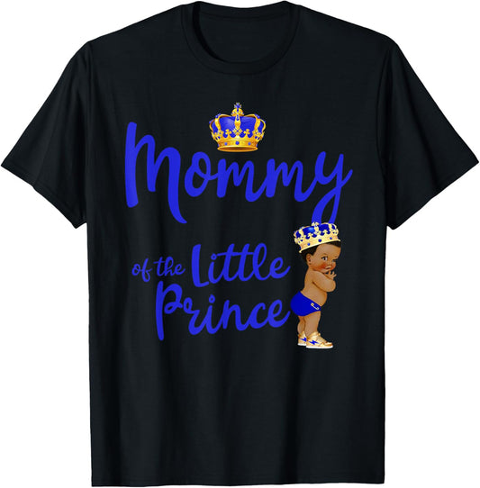 Mommy Of The Birthday Prince Boy Bday Party Idea For Him T-Shirt