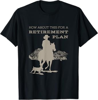 Funny Cowboy's Retirement Plan Horseback Riding T-Shirt