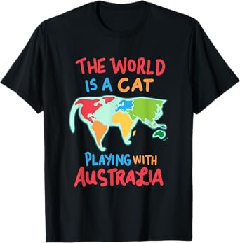The World Is A Cat Playing With Australia T-Shirt T-Shirt for Men Women Girls Kids
