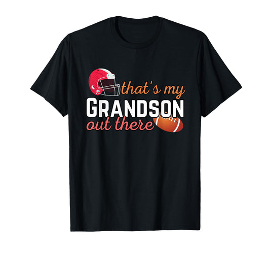 Football Grandma Grandpa That's My Grandson Out There T-Shirt
