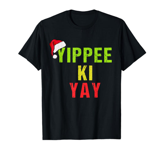 Funny Christmas Sweater Yippee-Ki-Yay Funny Christmas Xmas T-Shirt
