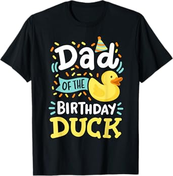 Dad Of The Birthday Duck Boy Rubber Duck Bday Family T-Shirt