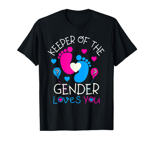 Keeper of the Gender Loves You Baby Gender Reveal Party T-Shirt