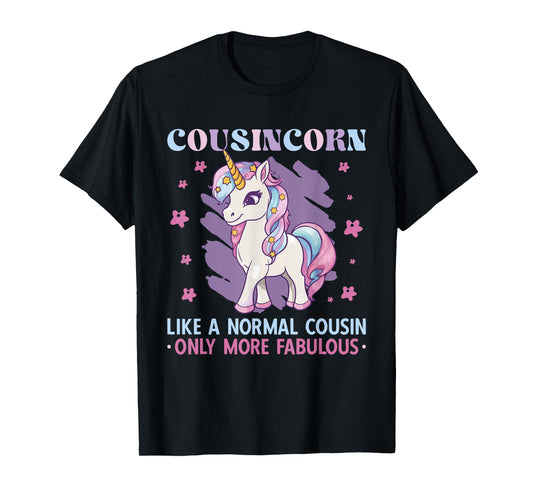 Cousincorn Like A Normal Cousin Only More Fabulous Unicorn T-Shirt