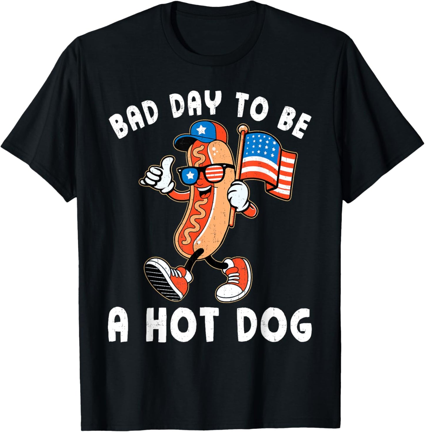 Bad Day To Be A HotDog 4th of July BBQ Tee Men Women T-Shirt
