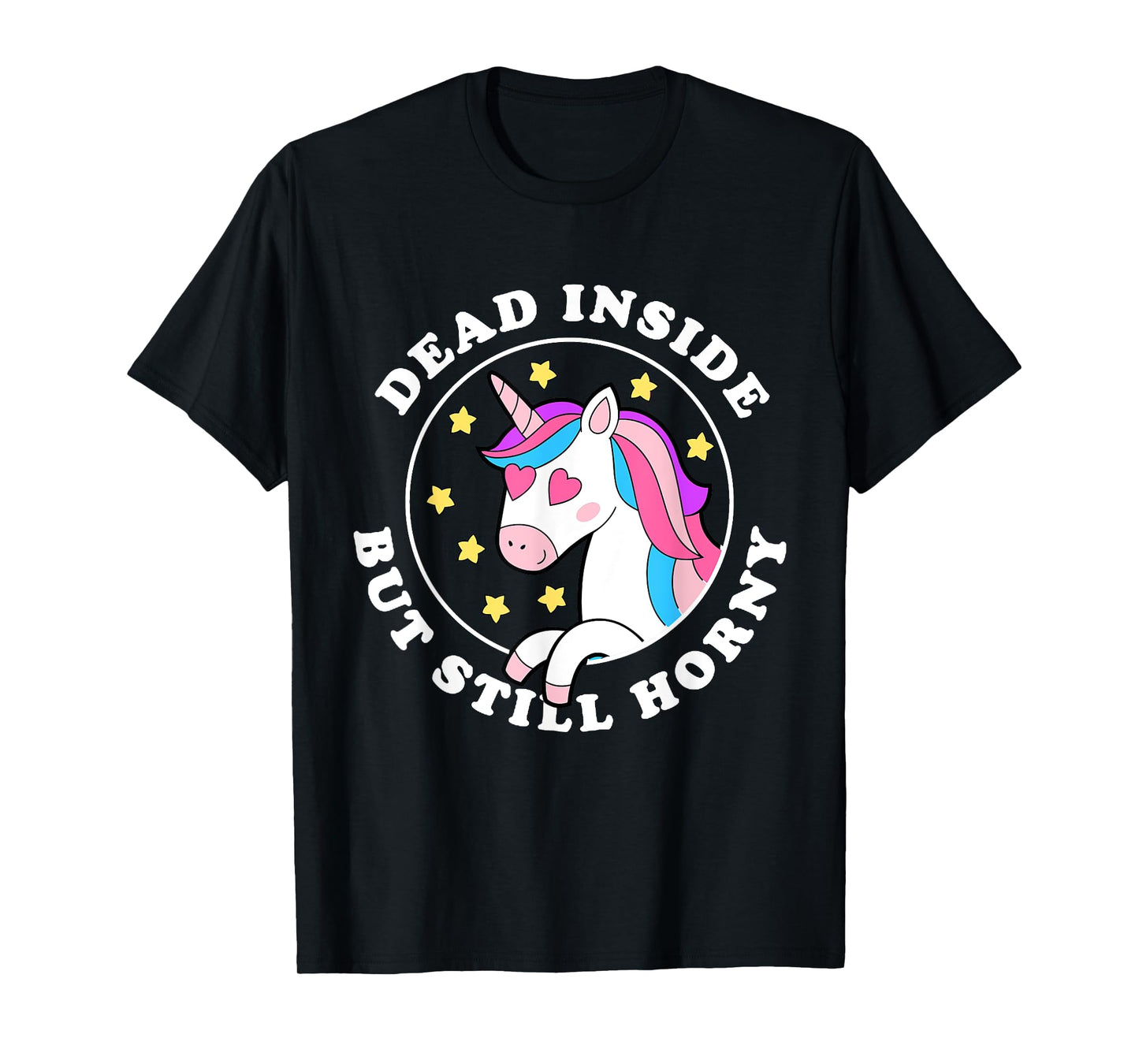Dead inside but still horny T-Shirt
