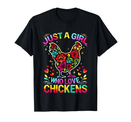 Chicken Just A Girl Who Loves Chickens T-Shirt