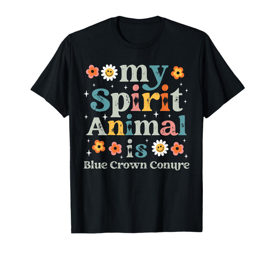 My Spirit Animal is Blue Crown Conure T-Shirt