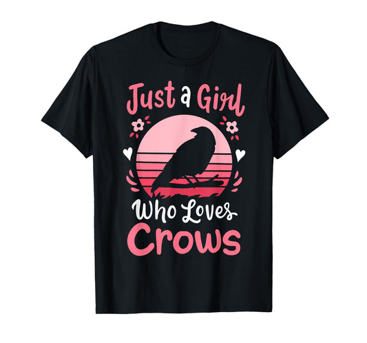 Crow Just a Girl Who Loves Crows T-Shirt