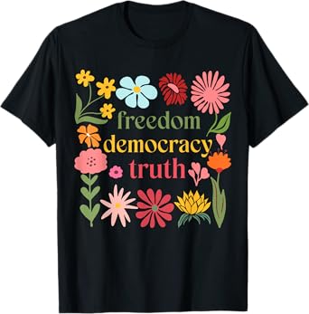 Boho Floral Freedom Democracy Truth Patriotic 4th Of July T-Shirt