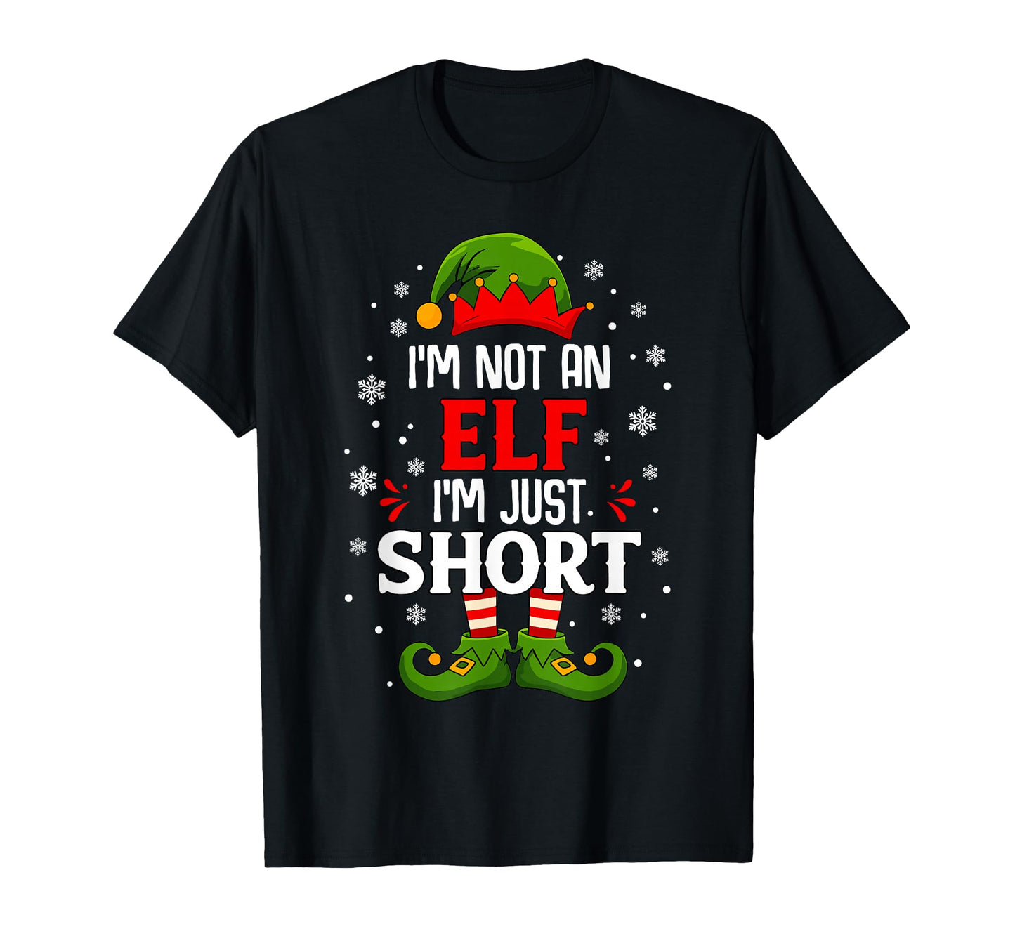 I'm Not an Elf Im Just Short Funny Christmas Matching Family T-Shirt