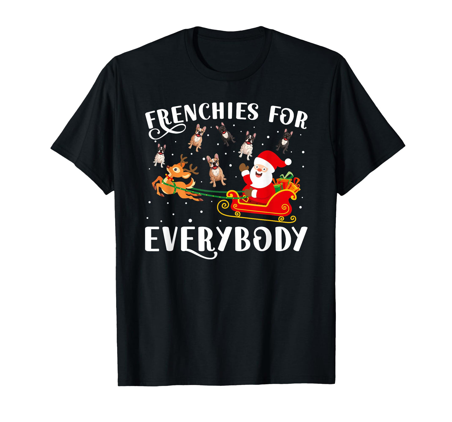 Frenchies For Everybody Christmas French Bulldog Xmas Party T-Shirt