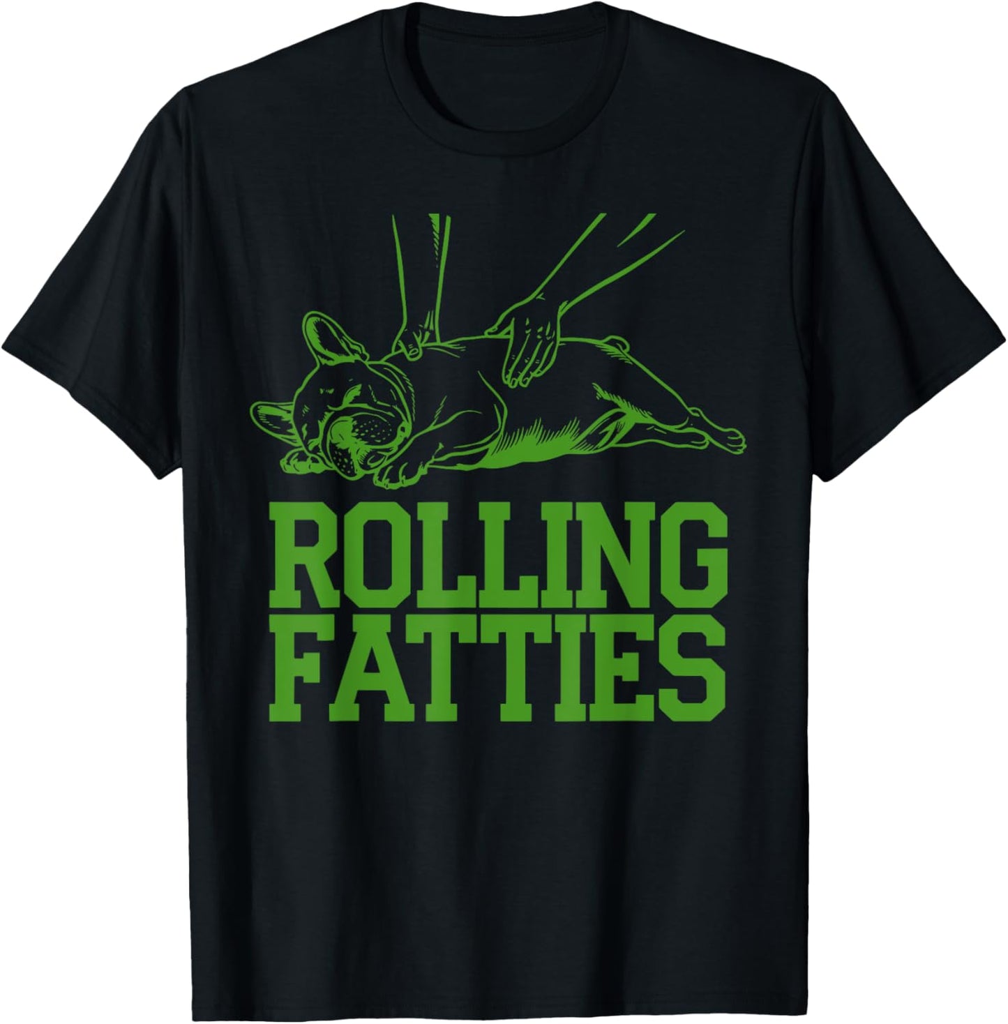 French Bulldog Rolling Fatties Funny Dog Lover Puppy Owner T-Shirt