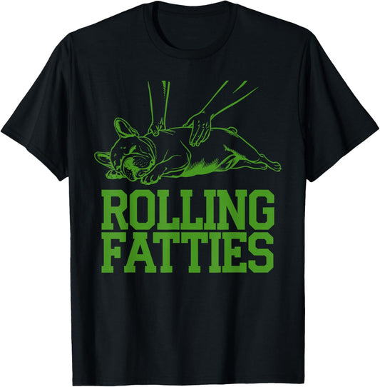 French Bulldog Rolling Fatties Funny Dog Lover Puppy Owner T-Shirt