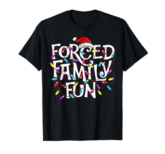 Forced Family Fun - Xmas Christmas Squad T-Shirt