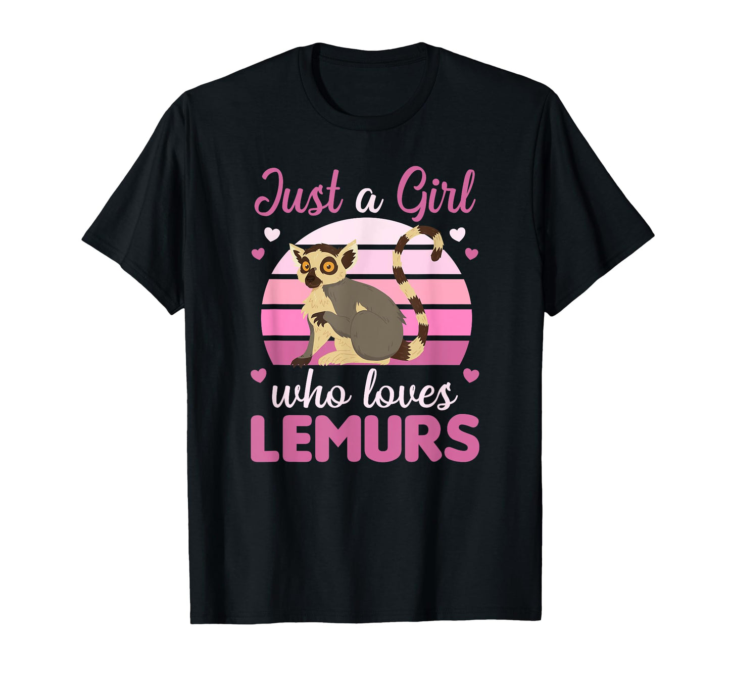 Just A Girl Who Loves Lemurs- Cute Lemur T-Shirt
