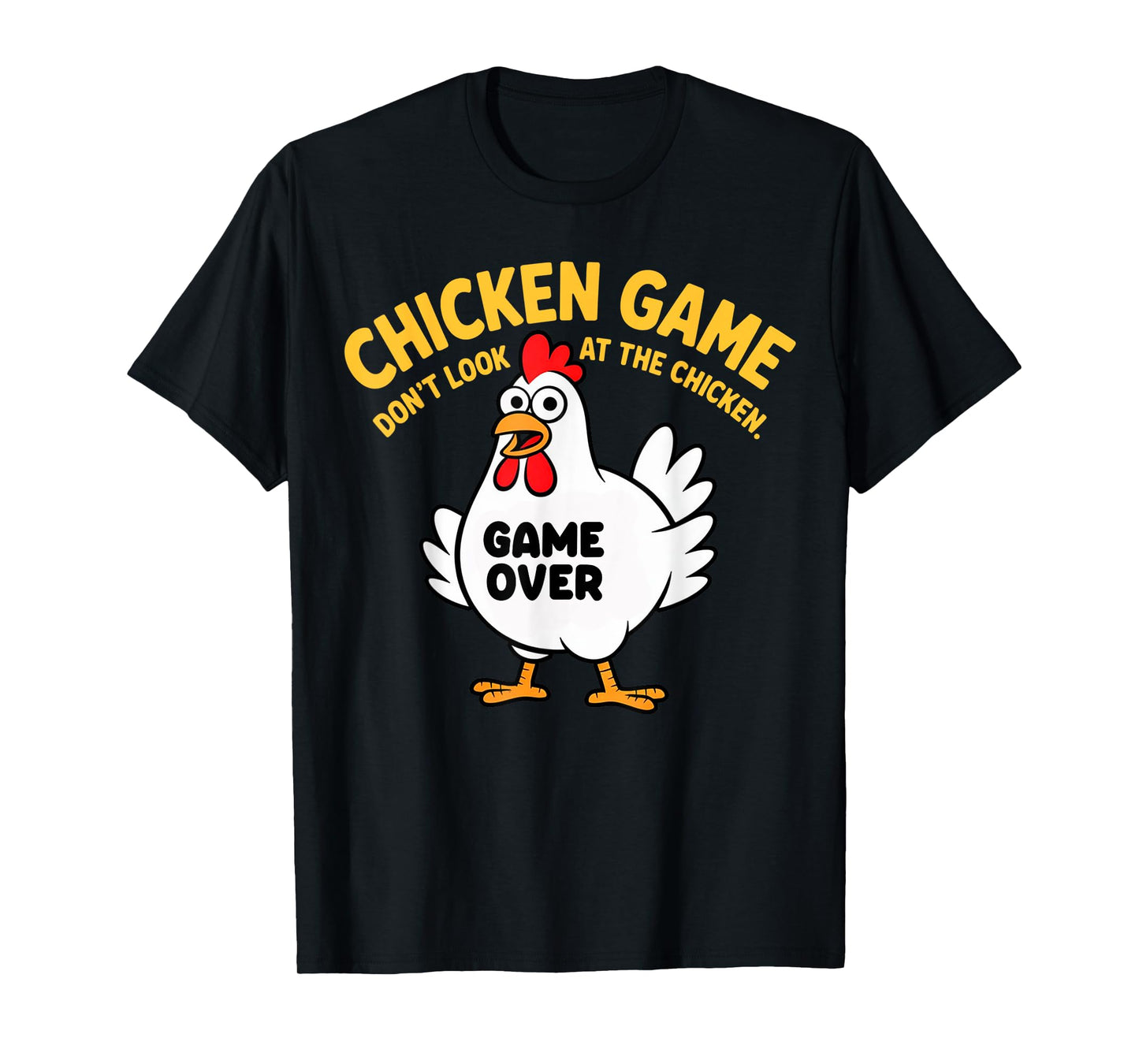 Funny Shirt Chicken Game Don't Look at the Chicken Meme Gag T-Shirt