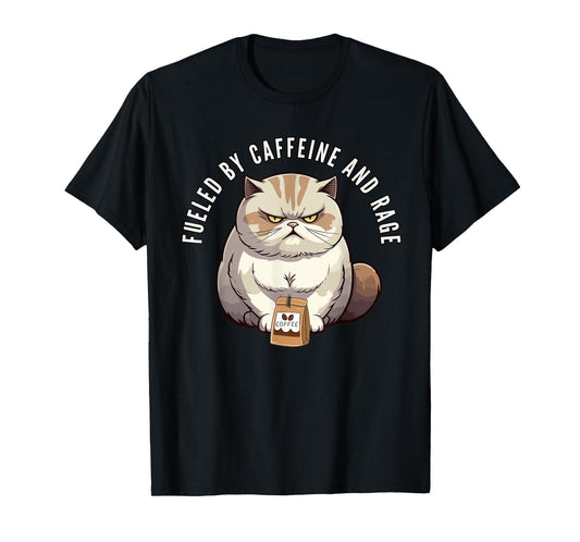 Fueled By Caffeine And Rage Angry Cat For Men For Women T-Shirt