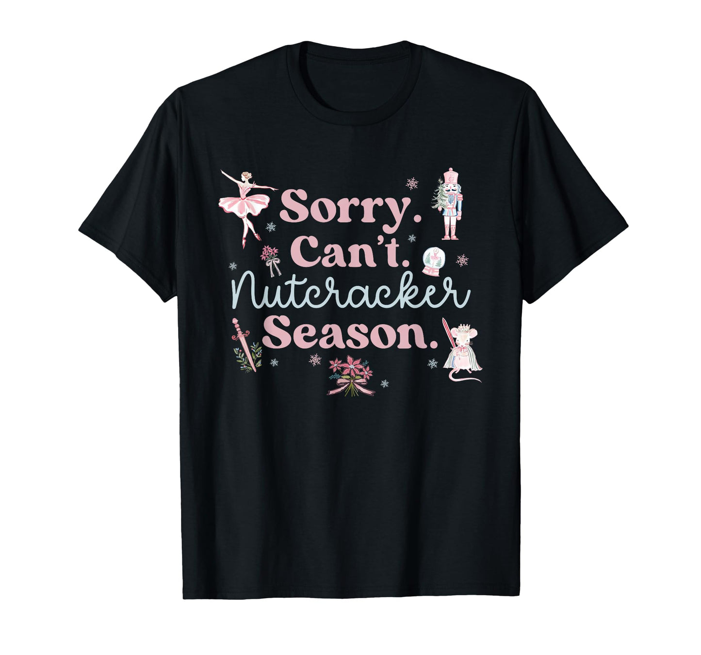 Vintage Retro Sorry Can't Nutcracker Season Sugar Plum Fairy T-Shirt