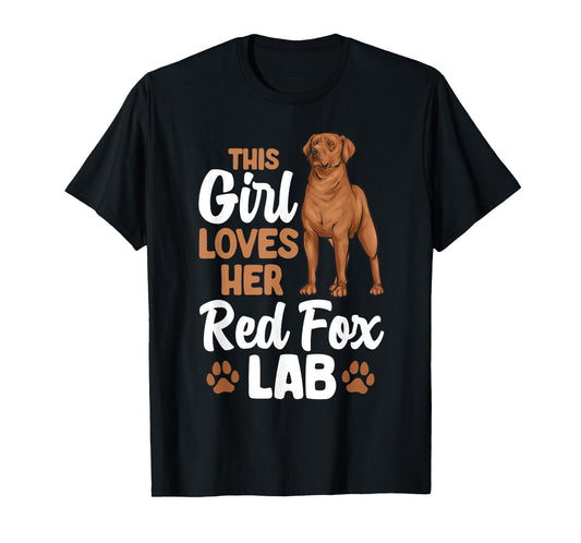 Fox Red Labrador Retriever This Girl Loves Her Red Fox Lab T-Shirt