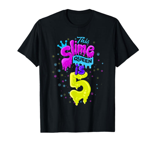 Slime Queen T-Shirt 5th Birthday Slime Shirt 5 T-Shirt