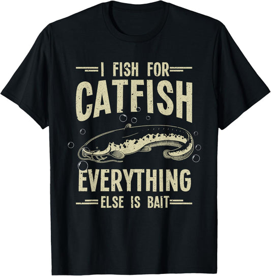 Funny Catfishing Design For Men Women Catfish Fishing Hunter T-Shirt