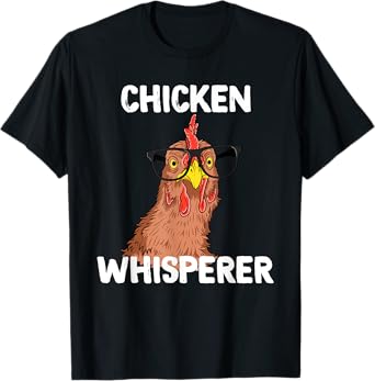 Chicken Whisperer T shirt Funny Chicken Lover Farm Life Tee T-Shirt