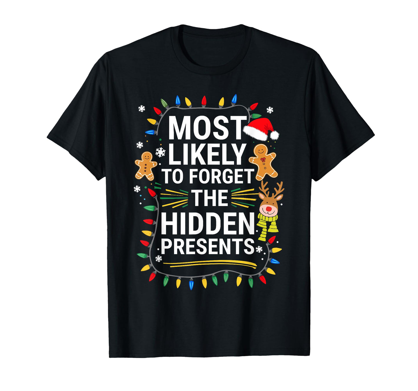 Most Likely To Forget The Hidden Presents Shirt Christmas T-Shirt