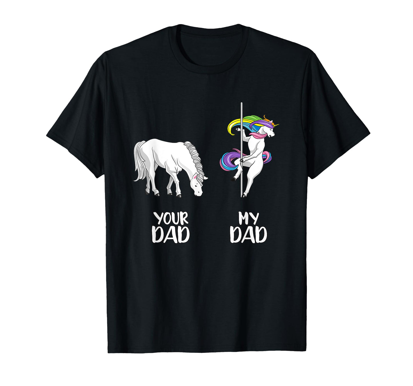 Your Dad my Dad LGBT Unicorn rainbow flag LGBTQ funny gay T-Shirt