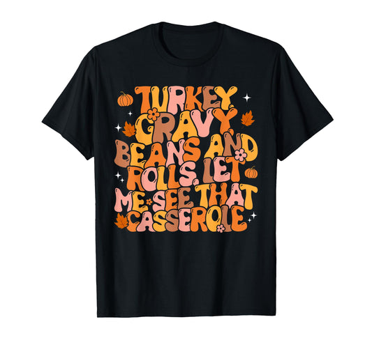 Turkey Gravy Beans and Rolls Funny Autumn Thanksgiving 2023 T-Shirt