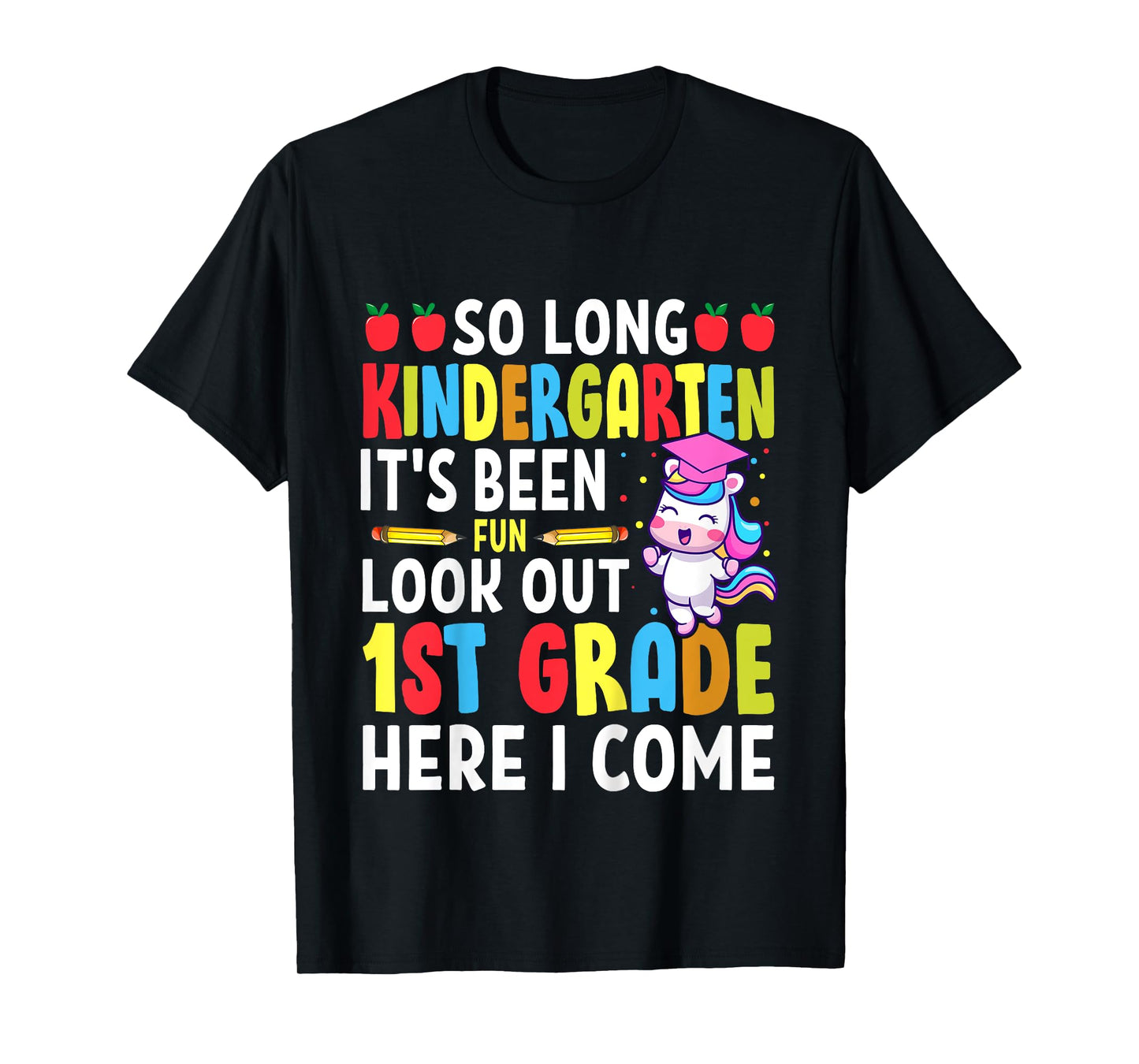 Goodbye Kindergarten Graduation My Way First Grade Unicorn T-Shirt