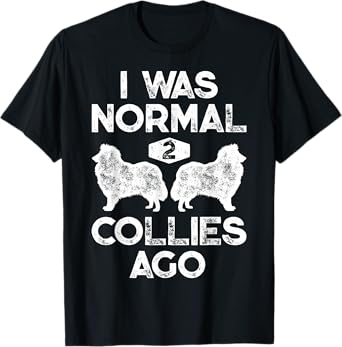 I Was Normal 2 Collies Ago Funny Rough Collie Vintage Retro T-Shirt