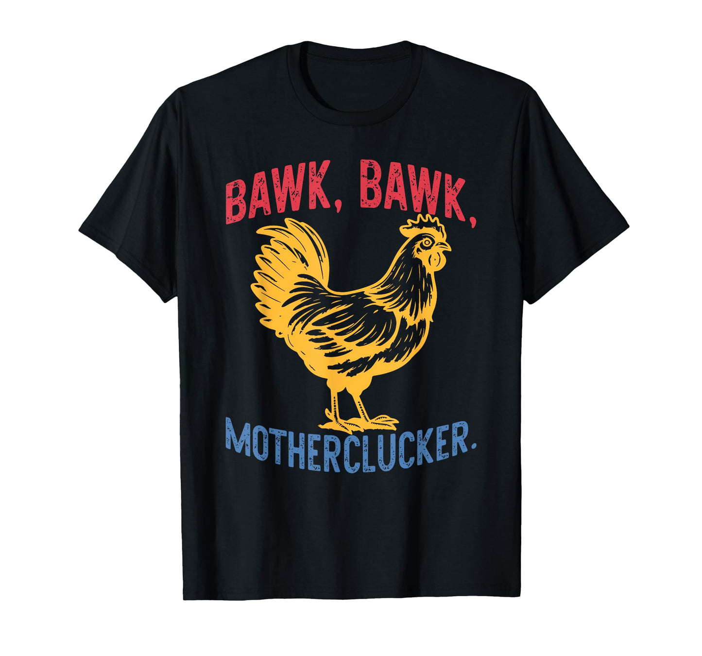 Bawk Bawk Motherclucker Funny Retro Vintage T-Shirt