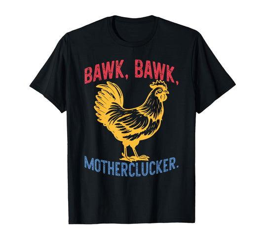 Bawk Bawk Motherclucker Funny Retro Vintage T-Shirt